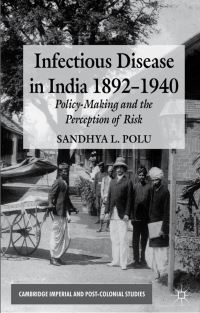 Book Cover for Infectious Disease in India 1892-1940 by Sandhya L Polu