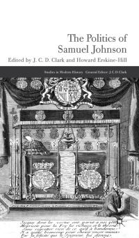 Book Cover for The Politics of Samuel Johnson by J C D Clark, Howard ErskineHill