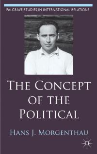 Book Cover for The Concept of the Political by Hans J Morgenthau, Hartmut Behr, Felix Rösch, Maeva Vidal