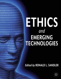 Book Cover for Ethics and Emerging Technologies by Ronald L Sandler