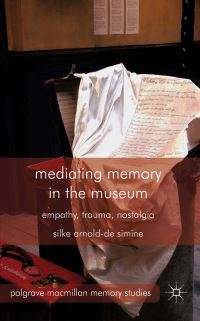 Book Cover for Mediating Memory in the Museum by Silke Arnoldde Simine