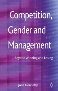 Book Cover for Competition, Gender and Management by Jane Dennehy