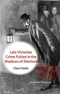 Book Cover for Late Victorian Crime Fiction in the Shadows of Sherlock by Clare Clarke