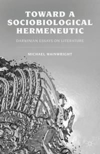 Book Cover for Toward a Sociobiological Hermeneutic by Michael Wainwright