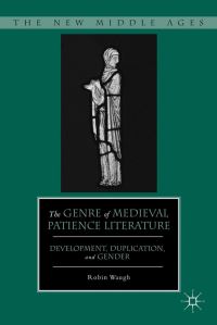 Book Cover for The Genre of Medieval Patience Literature by Robin Waugh
