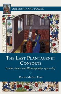 Book Cover for The Last Plantagenet Consorts by Kavita Mudan Finn