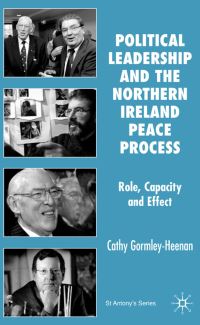 Book Cover for Political Leadership and the Northern Ireland Peace Process by Cathy GormleyHeenan