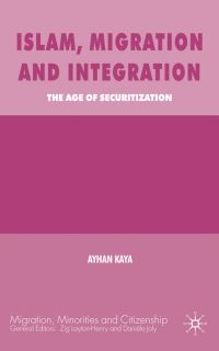 Book Cover for Islam, Migration and Integration by Ayhan Kaya
