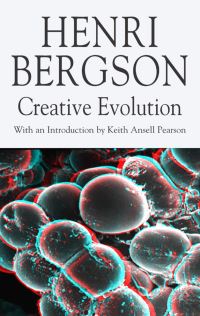 Book Cover for Creative Evolution by Henri Bergson, Keith AnsellPearson, Michael Kolkman, Michael Vaughan