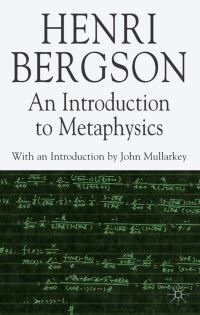 Book Cover for An Introduction to Metaphysics by Henri Bergson, John Mullarkey, Michael Kolkman, Keith AnsellPearson, Michael Vaughan