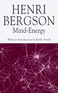 Book Cover for Mind-Energy by Henri Bergson, Keith AnsellPearson, Michael Kolkman