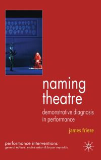 Book Cover for Naming Theatre by James Frieze