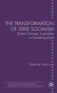 Book Cover for The Transformation of State Socialism by David Lane