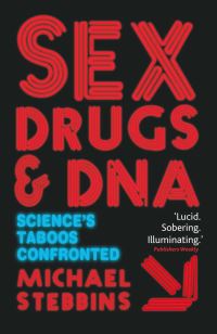 Book Cover for Sex, Drugs and DNA by Michael Stebbins