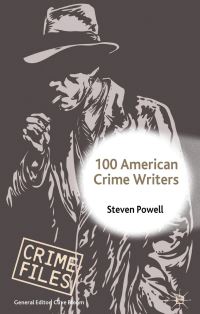 Book Cover for 100 American Crime Writers by Steven Powell