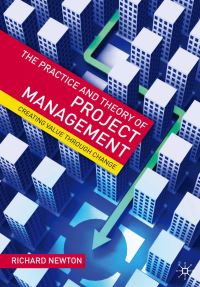 Book Cover for The Theory and Practice of Project Management by Richard Newton