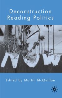 Book Cover for Deconstruction Reading Politics by Martin McQuillan