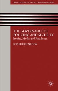 Book Cover for The Governance of Policing and Security by Abraham Bob Hoogenboom