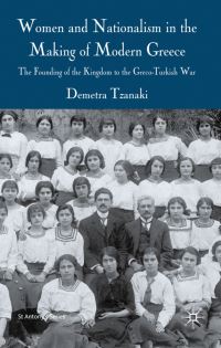 Book Cover for Women and Nationalism in the Making of Modern Greece by Demetra Tzanake