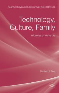 Book Cover for Technology, Culture, Family by Elizabeth Bortolaia Silva