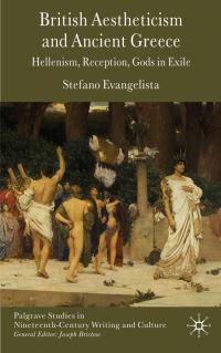 Book Cover for British Aestheticism and Ancient Greece by StefanoMaria Evangelista