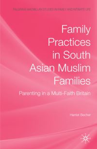 Book Cover for Family Practices in South Asian Muslim Families by Harriet Becher