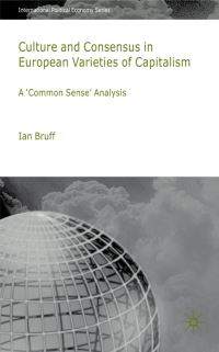 Book Cover for Culture and Consensus in European Varieties of Capitalism by Ian Bruff