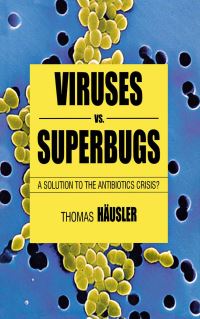 Book Cover for Viruses Vs. Superbugs by Thomas Häusler