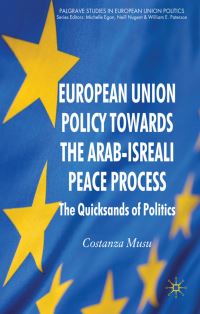 Book Cover for European Union Policy Towards the Arab-Israeli Peace Process by Costanza Musu