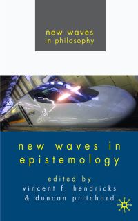 Book Cover for New Waves in Epistemology by Vincent F Hendricks, Duncan Pritchard
