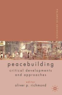 Book Cover for Palgrave Advances in Peacebuilding by Oliver P Richmond