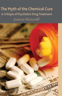 Book Cover for The Myth of the Chemical Cure by Joanna Moncrieff