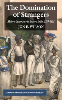 Book Cover for The Domination of Strangers by Jon E Wilson