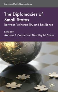 Book Cover for The Diplomacies of Small States by Andrew Fenton Cooper, Timothy M Shaw