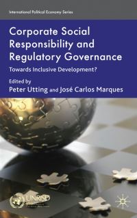 Book Cover for Corporate Social Responsibility and Regulatory Governance by Peter Utting, José Carlos Marques, United Nations Research Institute for Social Development