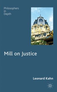 Book Cover for Mill on Justice by Leonard Kahn