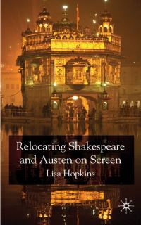 Book Cover for Relocating Shakespeare and Austen on Screen by Lisa Hopkins