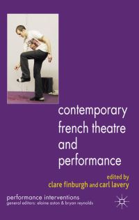 Book Cover for Contemporary French Theatre and Performance by Clare Finburgh, Carl Lavery