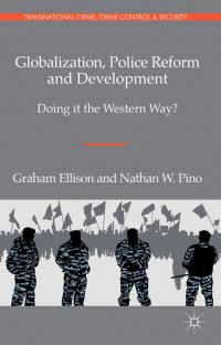 Book Cover for Globalization, Police Reform and Development by Graham Ellison, Nathan Pino