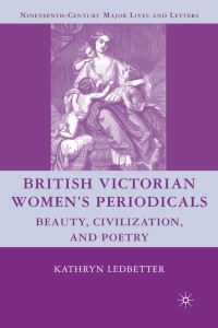 Book Cover for British Victorian Women's Periodicals by Kathryn Ledbetter