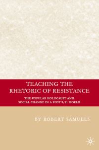 Book Cover for Teaching the Rhetoric of Resistance by Robert Samuels