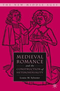 Book Cover for Medieval Romance and the Construction of Heterosexuality by Louise Sylvester