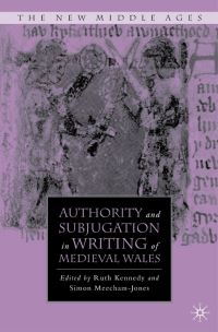 Book Cover for Authority and Subjugation in Writing of Medieval Wales by Ruth Kennedy, Simon MeechamJones