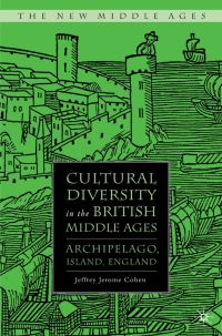 Book Cover for Cultural Diversity in the British Middle Ages by Jeffrey Jerome Cohen