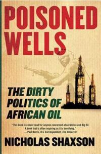 Book Cover for Poisoned Wells by Nicholas Shaxson