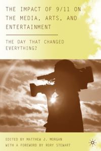 Book Cover for The Impact of 9/11 on the Media, Arts, and Entertainment by Matthew J Morgan