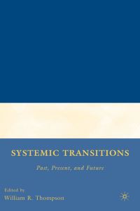 Book Cover for Systemic Transitions by William R Thompson