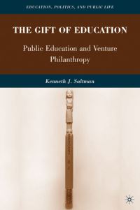 Book Cover for The Gift of Education by Kenneth J Saltman