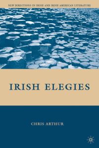 Book Cover for Irish Elegies by C J Arthur
