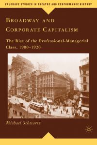 Book Cover for Broadway and Corporate Capitalism by Michael Schwartz